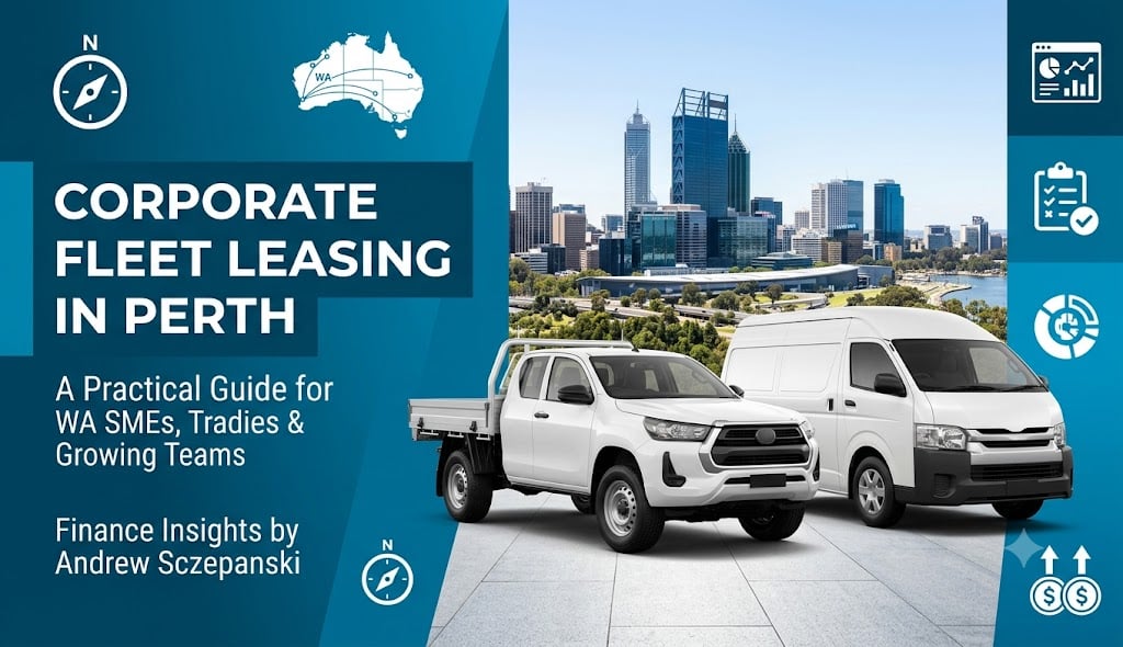 A professional corporate web banner for a finance blog titled "Corporate Fleet Leasing in Perth: A Practical Guide for WA SMEs, Tradies & Growing Teams." The image features a modern white dual-cab tray utility vehicle (ute) and a white delivery van parked side-by-side in the foreground. The background showcases the Perth city skyline along the Swan River under a clear blue sky. The layout incorporates a clean, dark blue and teal corporate design with financial and geographic icons, a small outline map of Western Australia, and the author credit "Finance Insights by Andrew Sczepanski."